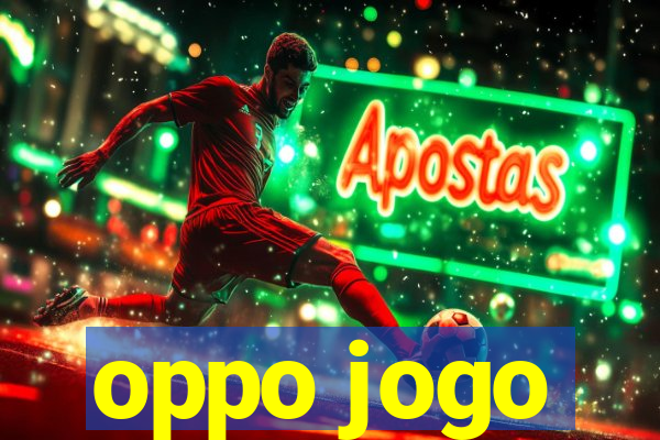 oppo jogo